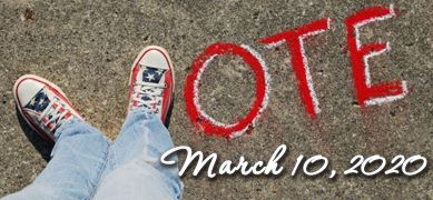 March 10, 2020 Presidential Primary Election Reminder